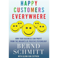 Happy Customers Everywhere: How Your Business Can Profit from the Insights of Positive Psychology - Hardcover