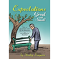 Expectations, Great and Small - Paperback