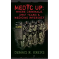 Medic Up: Where Criminals, SWAT Teams & Medicine Intersect - Paperback