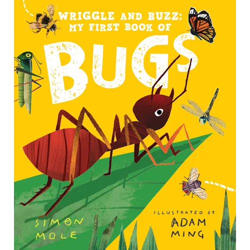 Wriggle and Buzz: My First Book of Bugs - Hardcover