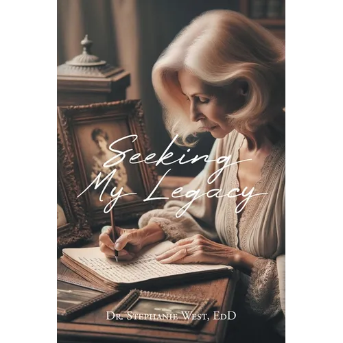 Seeking My Legacy - Paperback