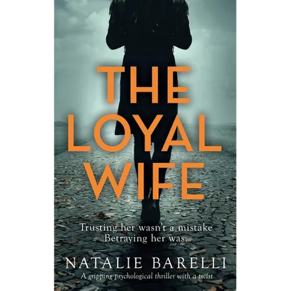 The Loyal Wife: A gripping psychological thriller with a twist - Paperback