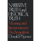 Narrative Truth and Historical Truth: Meaning and Interpretation in Psychoanalysis - Paperback