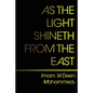 As The Light Shineth From The East - Paperback