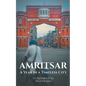 Amritsar-A year in a timeless city - Paperback