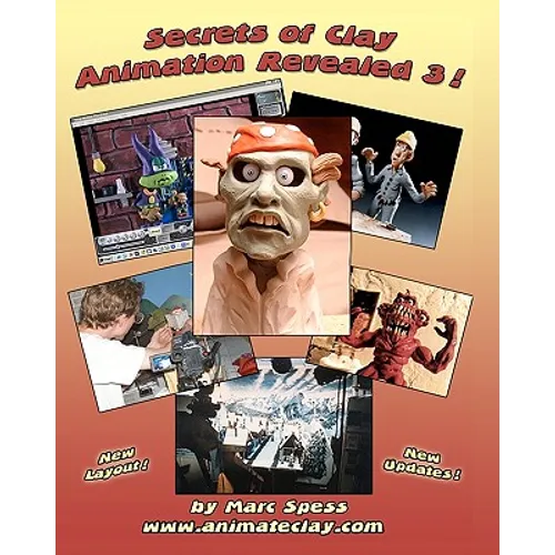 Secrets Of Clay Animation Revealed 3! - Paperback