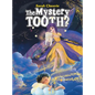 The Mystery Tooth? - Hardcover