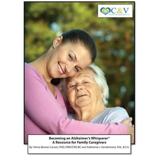 Becoming an Alzheimer's Whisperer: A Resource Guide for Family Caregivers - Paperback