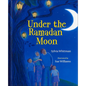 Under the Ramadan Moon - Hardcover