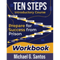 Ten Steps to Prepare for Success from Jail or Prison: Straight-A Guide Introductory Course - Paperback