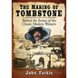 The Making of Tombstone: Behind the Scenes of the Classic Modern Western - Paperback