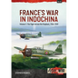 France's War in Indochina: Volume 1: The Tiger Versus the Elephant, 1946-1949 - Paperback