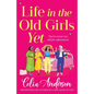 Life in the Old Girls Yet - Paperback