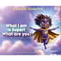What I Am is Super! What are you?: Poetry journal - Hardcover