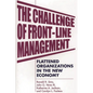 The Challenge of Front-Line Management: Flattened Organizations in the New Economy - Hardcover
