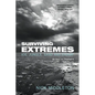 Surviving Extremes: Ice, Jungle, Sand and Swamp - Paperback