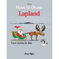 How to Draw Lapland - Abisko Guesthouse: Travel Activity for Kids - Paperback
