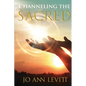 Channeling the Sacred: Activating Your Connection to Source - Paperback