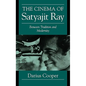 The Cinema of Satyajit Ray: Between Tradition and Modernity - Hardcover