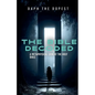 Bible Decoded A Metaphysical Look At The Holy Bible - Paperback