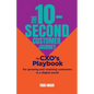The 10-Second Customer Journey: The Cxo's Playbook for Growing and Retaining Customers in a Digital World - Hardcover