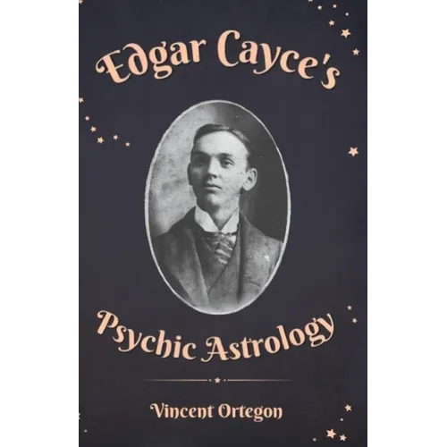 Edgar Cayce's Psychic Astrology - Paperback