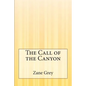 The Call of the Canyon - Paperback