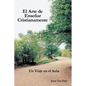 El Arte de Ensenar Cristianamente: Un Viaje En El Aula - Paperback