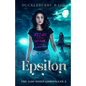 Epsilon: YA: LGBTQ+ Urban Fantasy - Paperback