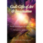 God's Gifts of Art & Imagination: Bezalel, Michelangelo, Mozart & More - Paperback