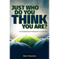 Just Who Do You Think You Are?: An Introduction to Finding Your True Identity! - Paperback