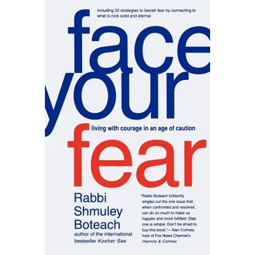Face Your Fear: Living with Courage in an Age of Caution - Paperback