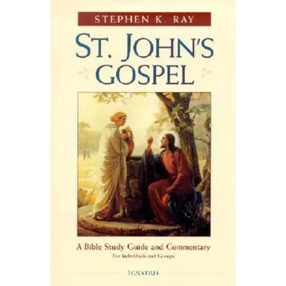 St. John's Gospel: A Bible Study Guide and Commentary - Paperback