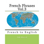 French Phrases Vol.3: French to English - Paperback