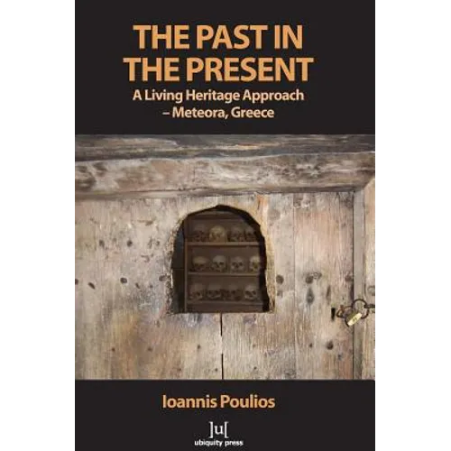 The Past in the Present: A Living Heritage Approach - Meteora, Greece - Hardcover