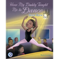 How My Daddy Taught Me to Dance - Paperback