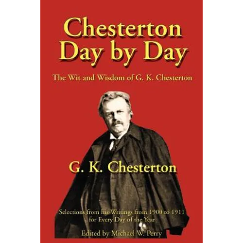 Chesterton Day by Day: The Wit and Wisdom of G. K. Chesterton - Paperback