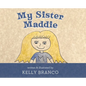 My Sister Maddie - Hardcover