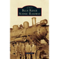 Blue Ridge Scenic Railway - Hardcover