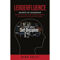 Leaderfluence: Secrets of Leadership Essential to Effectively Leading Yourself and Positively Influencing Others - Paperback