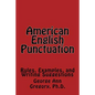 American English Punctuation: Rules, Examples, and Writing Suggestions - Paperback