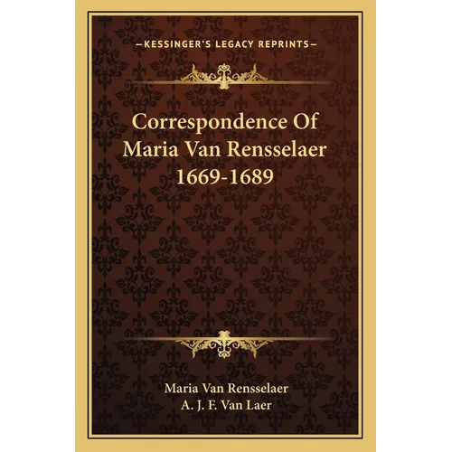 Correspondence Of Maria Van Rensselaer 1669-1689 - Paperback