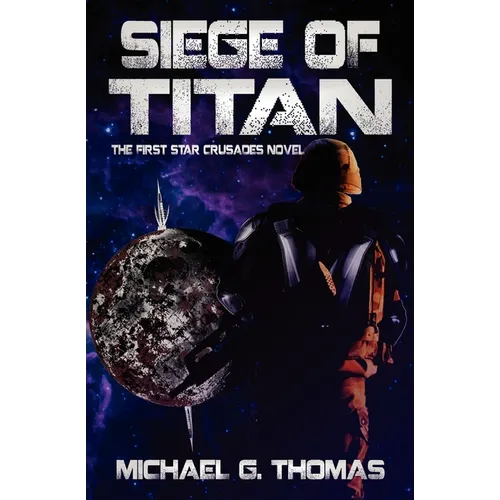 Siege of Titan (Star Crusades, Book 1) - Paperback