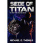Siege of Titan (Star Crusades, Book 1) - Paperback