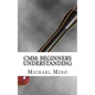 CMM: Beginners Understanding: Understanding the basics - Paperback