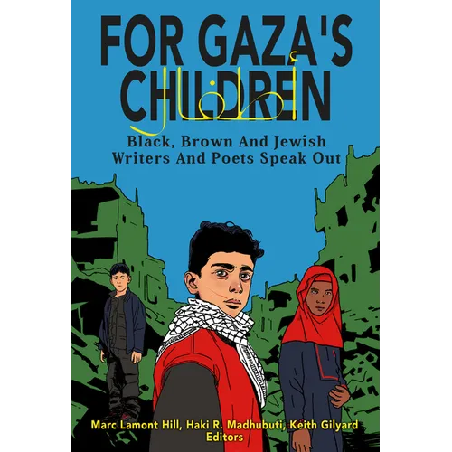 For Gaza's Children: Progressive Black, Brown and Jewish Writers and Poets Speak Out - Paperback