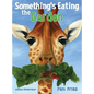 Something's Eating the Garden - Hardcover
