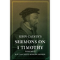 John Calvin's Sermons on 1 Timothy: Volume 2 - Paperback