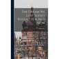 The Dream We Lost Soviet Russia Then And Now - Hardcover