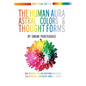 The Human Aura: Astral Colors and Thought Forms - Paperback